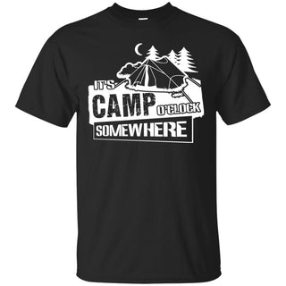 Nice Camping Tee Shirt It's Camping O'clock Somewhere is a cool gift