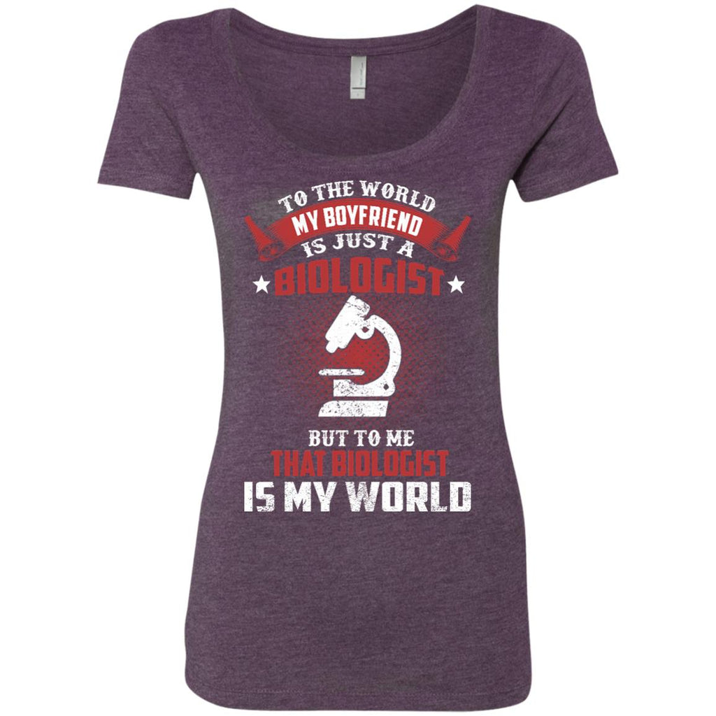 To The World My Boyfriend Is Just A Biologist Tee Shirt Gift