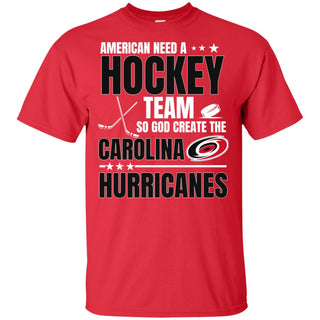 American Need A Carolina Hurricanes Team T Shirt