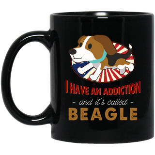 I Have An Addiction And It's Called Beagle Mugs