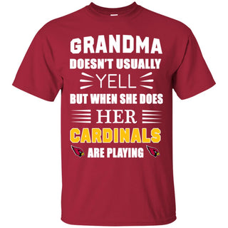 Cool Grandma Doesn't Usually Yell She Does Her Arizona Cardinals Tshirt