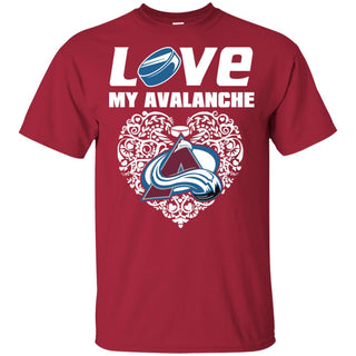 I Love My Teams Colorado Avalanche T Shirt