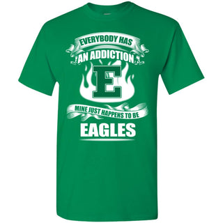 Everybody Has An Addiction Mine Just Happens To Be Eastern Michigan Eagles Tshirt