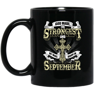 God Made The Strongest And He Was Born In September