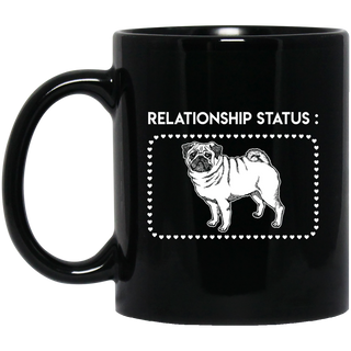 Relationship Status - Pug Mug For Lover