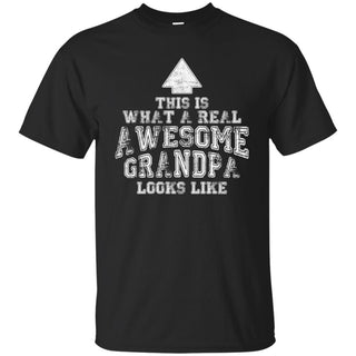 Nice Grandpa T Shirt This Is What A Real Awesome Grandpa Looks Like