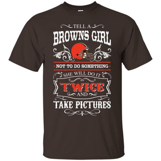 She Will Do It Twice And Take Pictures Cleveland Browns Tshirt For Fan