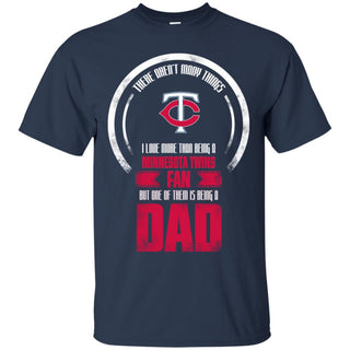 I Love More Than Being Minnesota Twins Fan Tshirt For Lover