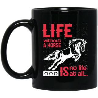 Life Without A Horse Mugs