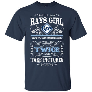 She Will Do It Twice And Take Pictures Tampa Bay Rays Tshirt For Fan