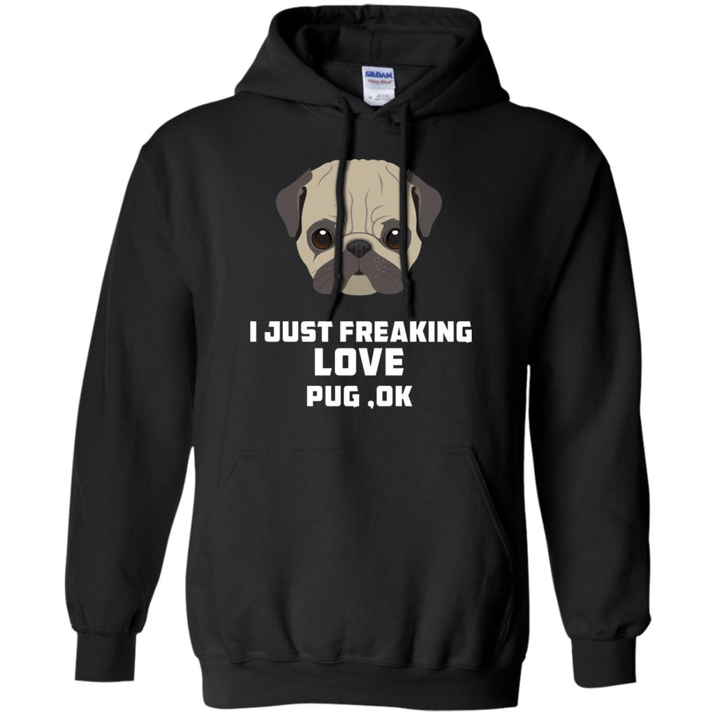 I Just Freaking Love Pug Tshirt For Puppy Gift