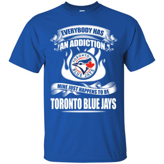 Has An Addiction Mine Just Happens To Be Toronto Blue Jays Tshirt