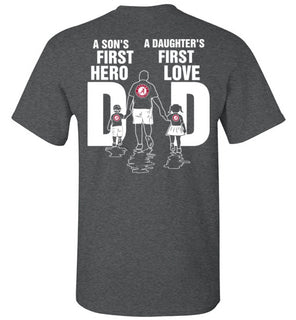 Son Is First Hero And Daughter Is First Love Alabama Crimson Tide Dad Tshirt