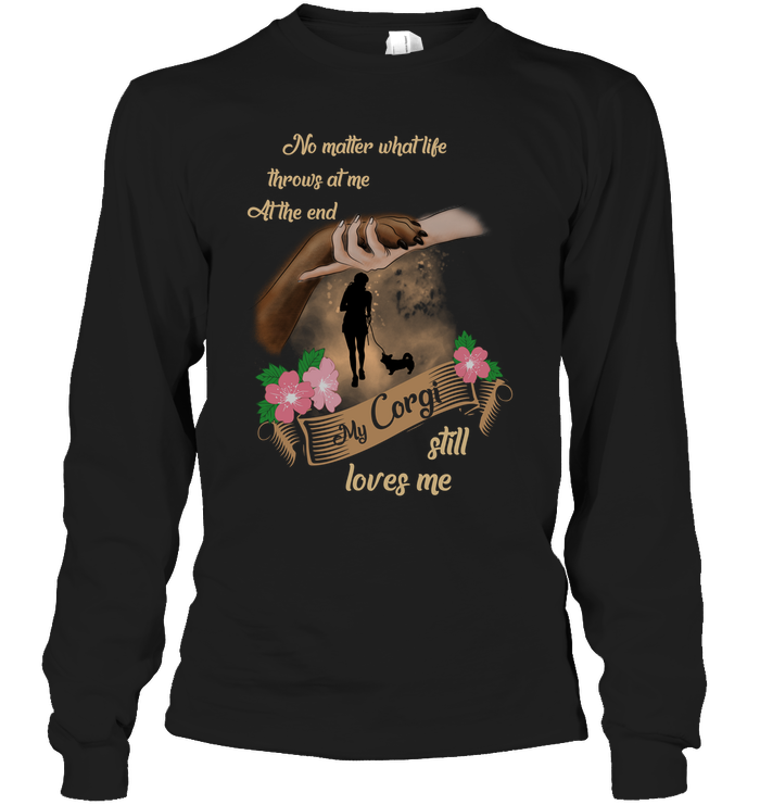 My Corgi Still Loves Me T Shirts